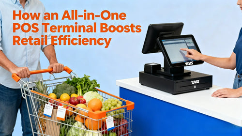 How an All-in-One POS Terminal Boosts Retail Efficiency