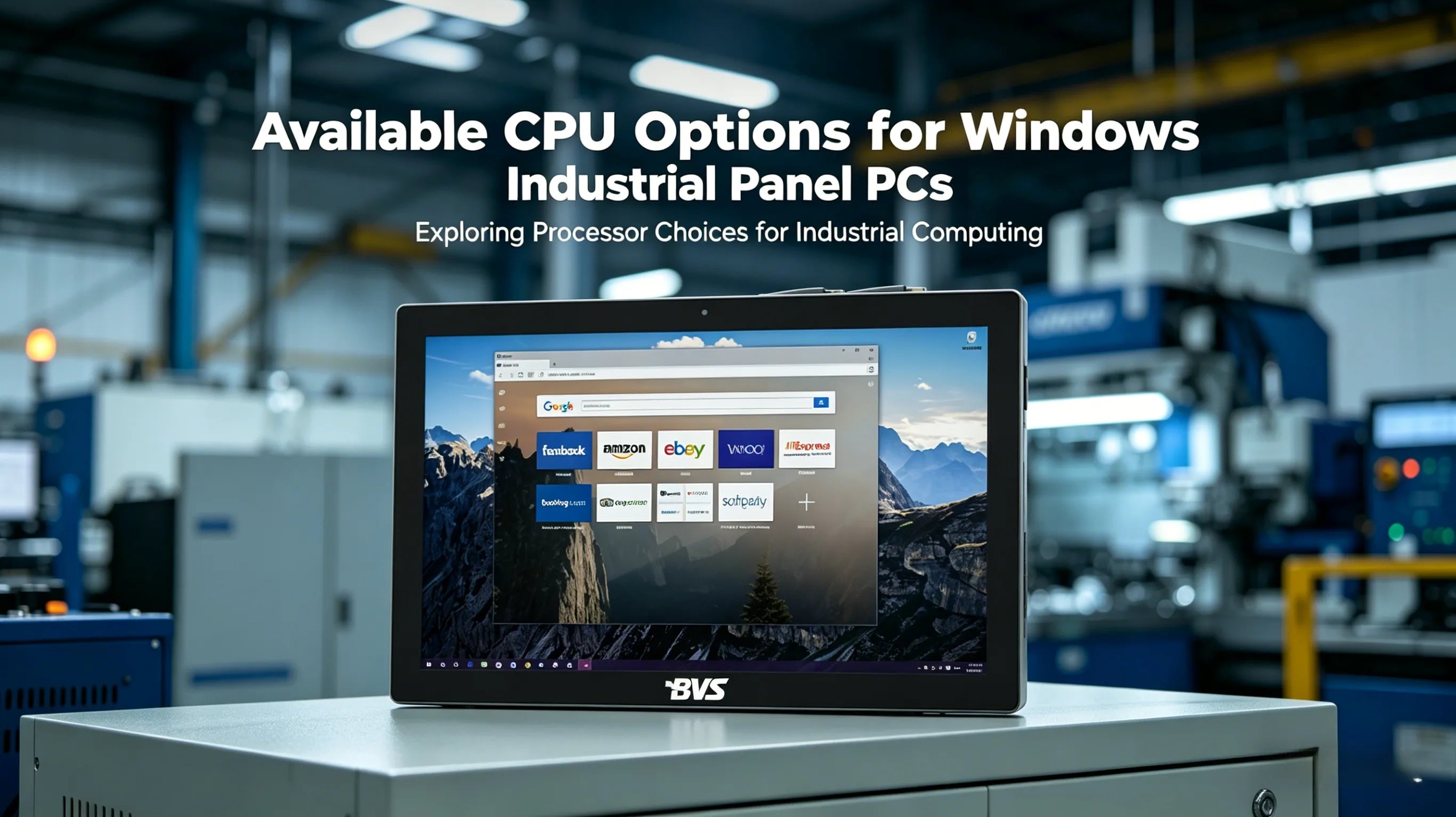 What CPU Options Are Available for Windows Industrial Panel PCs? – bvsipc