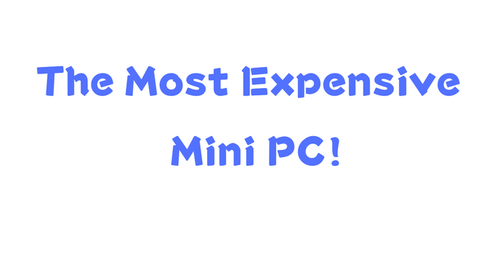 The World‚Äôs Most Expensive Mini PC ‚Äì Does It Worth the Price Tag?