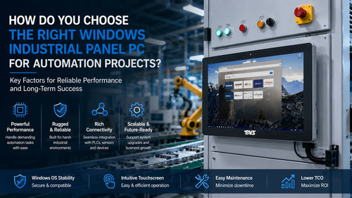 How Do You Choose the Right Windows Industrial Panel PC for Automation Projects?