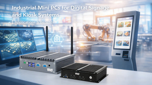 Industrial Mini PCs for Digital Signage and Kiosk Systems