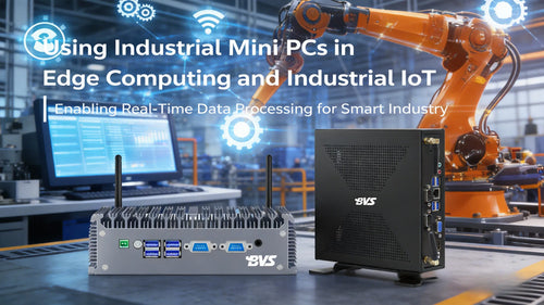Using Industrial Mini PCs in Edge Computing and Industrial IoT