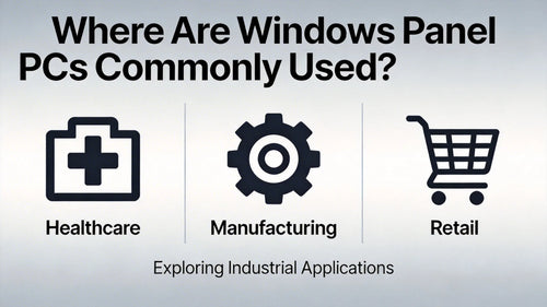 Where Are Windows Panel PCs Commonly Used?